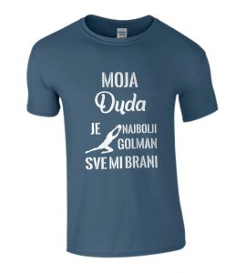 Moja Duda Je Najbolji Golman Sve Mi Brani