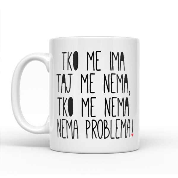 Tko Me Ima Taj Me Nema - Slika 2