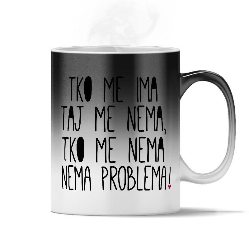 Tko Me Ima Taj Me Nema