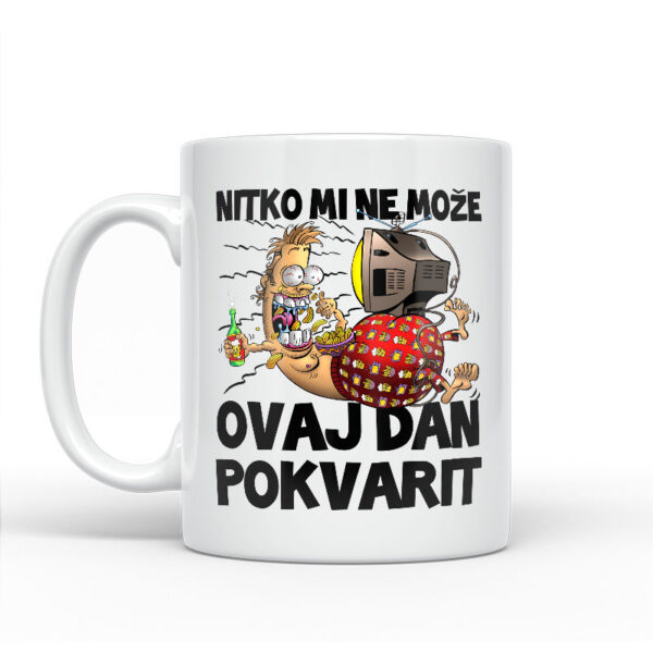 Nitko Mi Ne Može Ovaj Dan Pokvarit - Slika 2