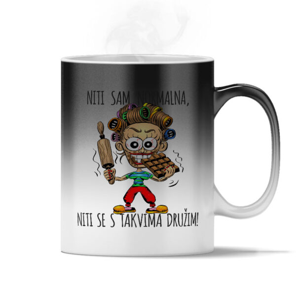 Niti Sam Normalna Niti Se S Takvima Družim