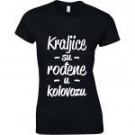 Kraljice Su Rođene U Kolovozu