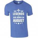 Legends Are Born In August