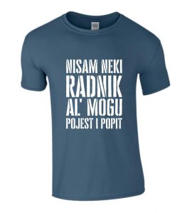 Nisam Neki Radnik Al’ Mogu Pojest I Popit