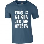 Pijem Iz Gušta Jer Me Opušta