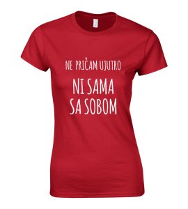 Ne Pričam Ujutro Ni Sama Sa Sobom