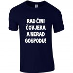 Rad Čini Čovjeka A Nerad Gospodu