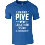 Jedan Dan Bez Pive Vjerojatno Bih Preživio. Ali Zašto Riskirati?