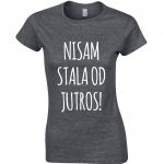 Nisam Stala Od Jutros