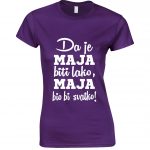 Da Je Maja Biti Lako, Maja Bio Bi Svatko