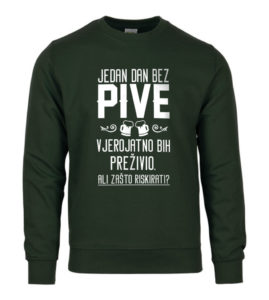 Jedan Dan Bez Pive Vjerojatno Bih Preživio, Ali Zašto Riskirati?
