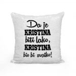 Da Je Kristina Biti Lako Kristina Bio Bi Svatko - Slika 2