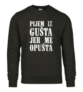 Pijem Iz Gušta Jer Me Opušta