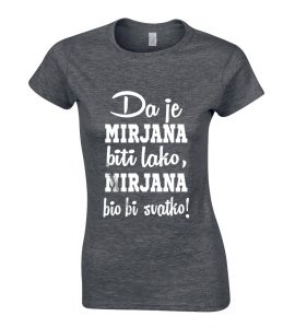 Da Je Mirjana Biti Lako, Mirjana Bio Bi Svatko!