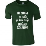 Ne Znam Ja Ništa Ja Sam Ovdje Došao Golfom