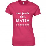 Sve Je OK Dok Matea Ne Popizdi!