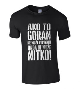 Ako To Goran Ne Može Popraviti Onda Ne Može Nitko!