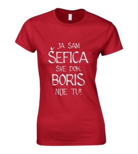 Ja Sam Šefica Sve Dok Boris Nije Tu!