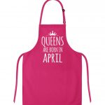 Queens Are Born In April