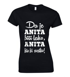 Da Je Anita Biti Lako, Anita Bio Bi Svatko
