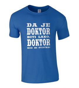 Da Je Doktor Biti Lako, Doktor Bio Bi Svatko