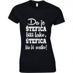 Da Je Štefica Biti Lako, Štefica Bio Bi Svatko