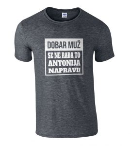 Dobar Muž Se Ne Rađa To Antonija Napravi