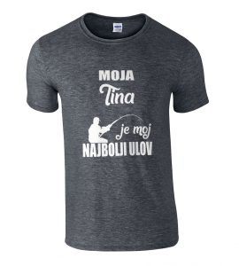 Moja Tina Je Moj Najbolji Ulov