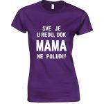 Sve Je U Redu, Dok Mama Ne Poludi