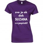 Sve Je OK Dok Suzana Ne Popizdi!