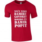 Neće Niko Damiru Govorit Koliko Će Damir Popit