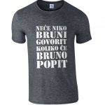 Neće Niko Bruni Govorit Koliko Će Bruno Popit