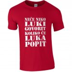 Neće Niko Luki Govorit Koliko Će Luka Popit