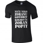 Neće Niko Zoranu Govorit Koliko Će Zoran Popit