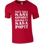 Neće Niko Saši Govorit Koliko Će Saša Popit