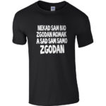 Nekad Sam Bio Zgodan Momak A Sad Sam Samo Zgodan
