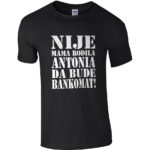 Nije Mama Rodila Antonia Da Bude Bankomat