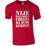 Nije Mama Rodila Fabijana Da Bude Bankomat