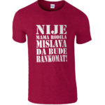 Nije Mama Rodila Mislava Da Bude Bankomat