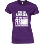 Nitko Nije Savršen, Ali Ako Voziš Ferrari Onda Si Jako Blizu