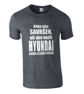 Nitko Nije Savršen, Ali Ako Voziš Hyundai Onda Si Jako Blizu