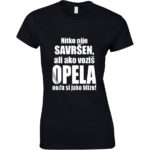 Nitko Nije Savršen, Ali Ako Voziš Opela Onda Si Jako Blizu