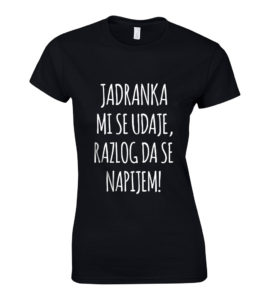 Jadranka Mi Se Udaje, Razlog Da Se Napijem!