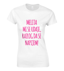 Melita Mi Se Udaje, Razlog Da Se Napijem!