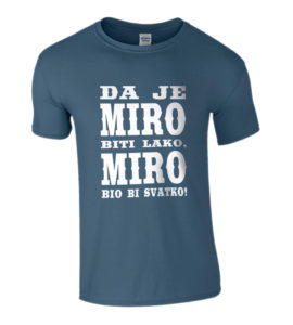Da Je Miro Biti Lako, Miro Bio Bi Svatko