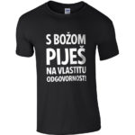 S Božom Piješ Na Vlastitu Odgovornost!