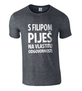 S Filipom Piješ Na Vlastitu Odgovornost!