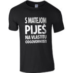 S Matejom Piješ Na Vlastitu Odgovornost!