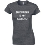 Shopping Is My Cardio