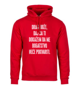 Dragi Bože, Daj Da Ti Dokažem Da Me Bogatstvo Neće Pokvariti.